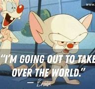 Image result for Pinky and the Brain Powerful Meme
