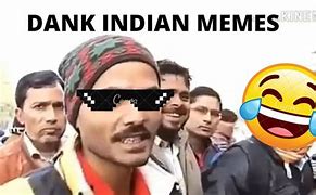 Image result for Dank Memes India