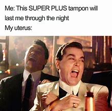 Image result for Period Mood Meme