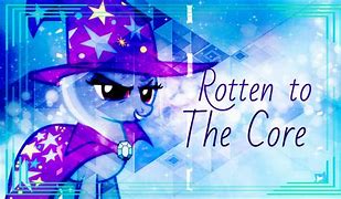 Image result for Rotten to the Core Meme