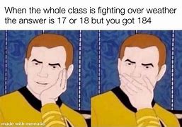 Image result for Shouting the Wrong Answer Meme