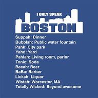 Image result for Boston Accent Meme