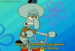 Image result for Squidward Quotes
