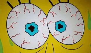 Image result for Spongebob Red Eyes Meme