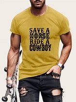 Image result for Save a Horse Ride a Cowboy T Shirt