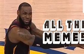 Image result for LeBron James a Ball Game Meme