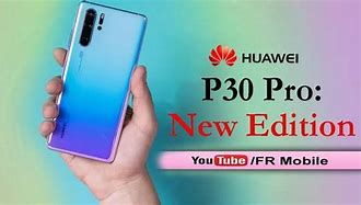 Image result for Huawei P30 Pro New édition