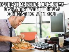 Image result for Co-Worker Eats Office Lunch Meme