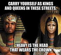 Image result for King and Queen Memes
