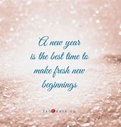 Image result for New Year Quotes Fresh Beginnings