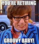Image result for Funny Retirement Pictures and Memes