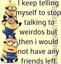 Image result for Minion Quotes On Friends