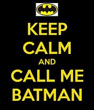 Image result for Call Me Batman
