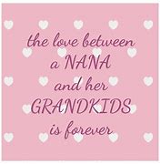 Image result for Nana Quotes From Grandchildren