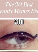 Image result for Funniest Beauty Memes