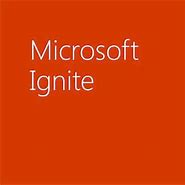 Image result for Microsoft Ignite 2018