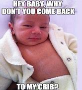 Image result for Baby Daddy Coming to Town Meme