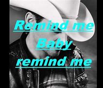 Image result for Brad Paisley Remind Me