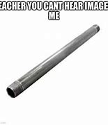 Image result for Iron Pipe Drop Meme