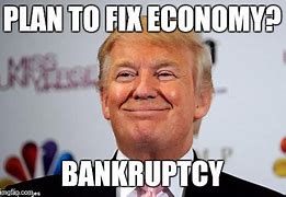 Image result for Bankruptcy Meme