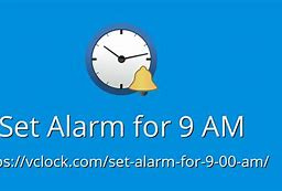 Image result for 9 AM Alarm Clock