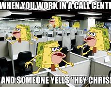 Image result for Spongebob Call Center Meme