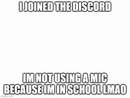 Image result for Mic Up Discord Meme