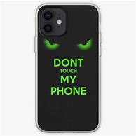 Image result for iPhone 12 Don't Touch My Phone Cases