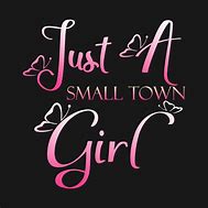 Image result for Small Town Girl Birthday Meme