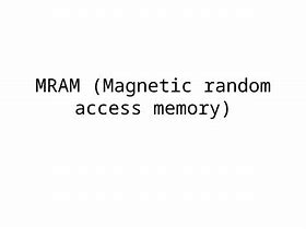 Image result for Magnetic Random Access Memory Structure