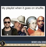 Image result for My Playlist On Shuffle Meme