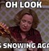 Image result for Maine Snow Meme