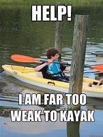 Image result for Kayak Meme