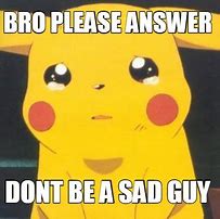 Image result for Really Sad Guy Meme