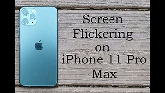 Image result for iPhone 11 Pro Screen Flickering