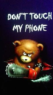 Image result for Don't Touch My Phone Bear Cute Meme