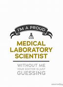 Image result for Medical Laboratory Scientist Quotes