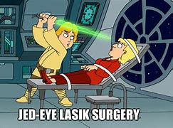Image result for Lasik Eye Surgery Meme