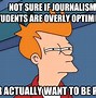 Image result for Lay Off Journalist Meme