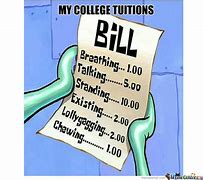 Image result for College Costs Memes