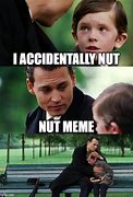 Image result for Nut Meme Template