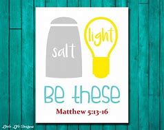Image result for Be the Light Bible Verse