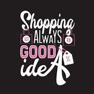 Image result for Good Shopping Quotes