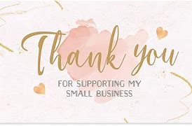 Image result for Thank You for Shopping Small and Supporting My Business