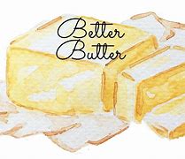 Image result for Better Butter