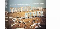 Image result for Take Me to the River Book