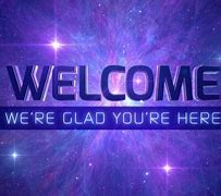 Image result for Welcome to the Galaxy