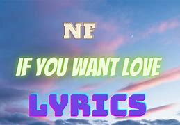 Image result for If You Want Love Related Songs