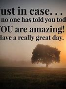 Image result for Had a Great Day Quotes