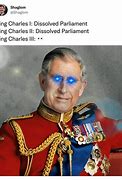 Image result for King Charles Meme